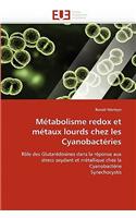 M�tabolisme Redox Et M�taux Lourds Chez Les Cyanobact�ries: (Omn.Univ.Europ.)