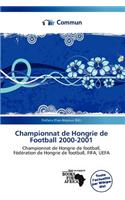 Championnat de Hongrie de Football 2000-2001: (French)