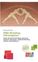 Pnw Wrestling Extravaganza