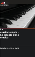 La musicoterapia - La terapia della musica