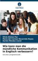 Wie kann man die mündliche Kommunikation in Englisch verbessern?