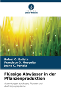 Flüssige Abwässer in der Pflanzenproduktion