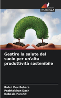 Gestire la salute del suolo per un'alta produttività sostenibile