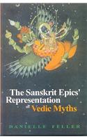 The Sanskrit Epics Representation of Vedic Myths