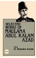 Selected Works Of Maulana Abul Kalam Azad ( Vol. 8 )