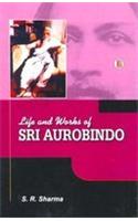 Life And Works Of Sri Aurobindo