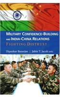Military Confidence-Building and India-China Relations
