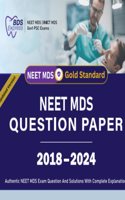 NEET MDS Previous Year Question Paper (2018-2024) Authentic NEET MDS Exam Question, Solution with Complete Explanation