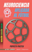 Neurociencia aplicada al fútbol. Propuesta práctica