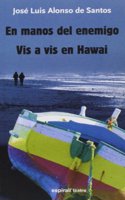 En Manos del Enemigo: VIS a VIS En Hawai