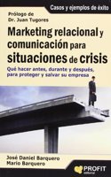 MARKETING RELACIONAL Y COMUNICACION PARA SITUACIONES DE CRISIS (Spanish Edition)