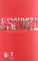 Auschwitz : el album fotografico de la tragedia