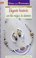 Elegante bisuteria con hilo magico de aluminio [Paperback] [Jan 01, 2013] Moras, Ingrid