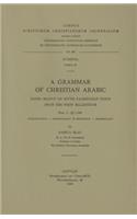 Grammar of Christian Arabic Based Mainly on South-Palestinian Texts from the First Millennium, Fasc. I