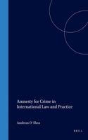 Amnesty for Crime in International Law and Practice