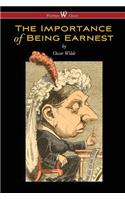 Importance of Being Earnest (Wisehouse Classics Edition)