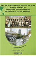 Good Practices and Lessons Learned of the Second Regional Workshop on Development of Eco-efficient Water Infrastructure in Asia and the Pacific