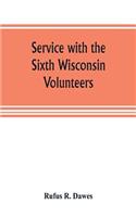 Service with the Sixth Wisconsin Volunteers
