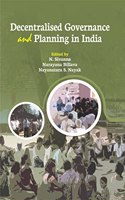 Decentralised Governance and Planning in India [Hardcover] N Sivanna; Narayana Billava and Nayanatara S. Nayak