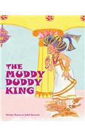 The Muddy Duddy King