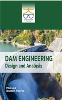 Dam Engineering: Design and Analysis