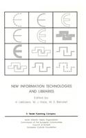 New Information Technologies and Libraries: Proceedings of the Advanced Research Workshop Organised by the European Cultural Foundation in Luxembourg, November 1984 to Assess the Impact of New