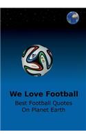 We Love Football