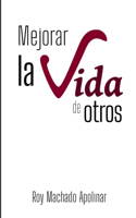 Mejorar la vida de otros