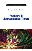 Frontiers in Approximation Theory