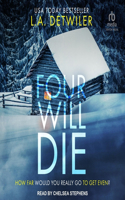 Four Will Die