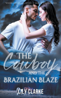 Cowboy and the Brazilian Blaze