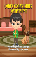Cody's Coronavirus Confinement