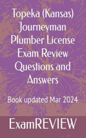 Topeka (Kansas) Journeyman Plumber License Exam Review Questions and Answers