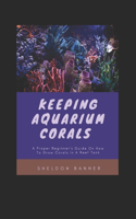 Keeping Aquarium Corals