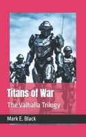 Titans of War: The Valhalla Trilogy(2 The Valhalla Trilogy)