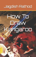 How To Draw Kangaroo