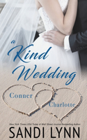 Kind Wedding: Conner & Charlotte: Kind Brothers Series, Book 12