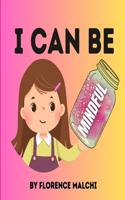 I Can Be Mindful