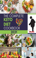 The Complete Keto Diet Cookbook 2021