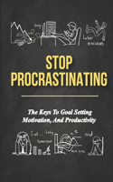 Stop Procrastinating