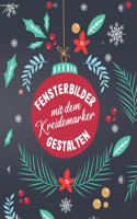 Fensterbilder mit dem Kreidemarker gestalten