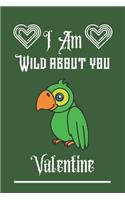I'm Wild about you Valentine