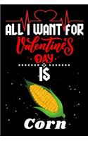 All I Want for Valentine's Day Is Corn