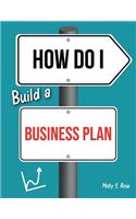 How Do I Build A Business Plan