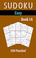 Sudoku Easy Book 14: 100 Sudoku for Adults - Large Print - Easy Difficulty - Solutions at the End - 8'' x 10''