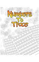 Numbers To Trace: Learn tracing Numbers for kids ages 3-5