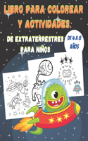 Libro para colorear y actividades de extraterrestres para niños de 4 a 8 años: Laberintos, colorear, punto a punto y más !! Actividades para niños de 4 a 8 años.