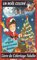 Un Noël coloré 50 original dessiné à la main Livre de Coloriage Adulte