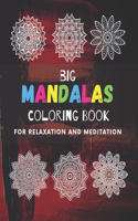 Big Mandalas Coloring Book For Relaxation And Meditation