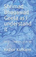 Shrimad Bhagawad Geeta as I understand it